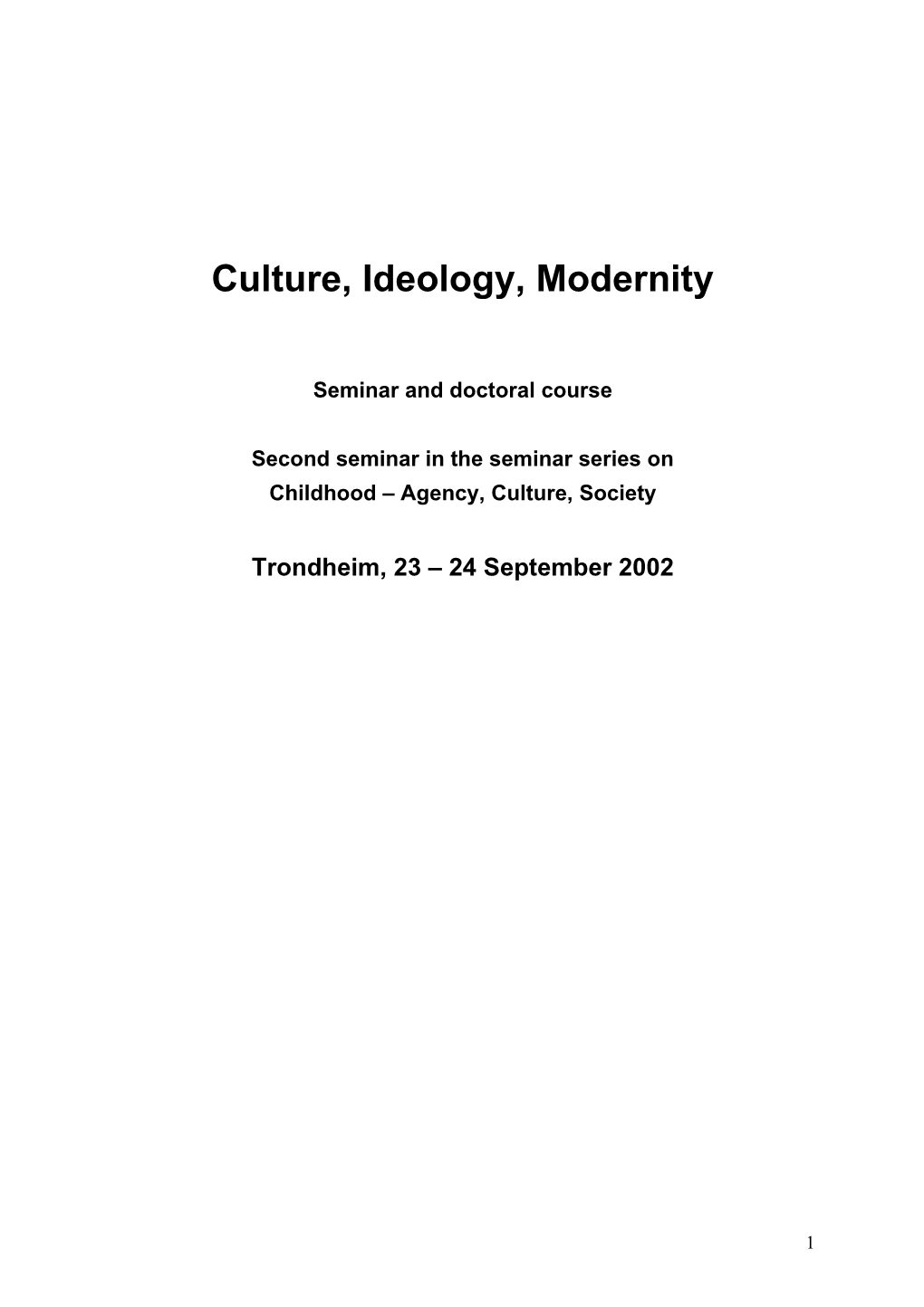 Culture, Ideology, Modernity