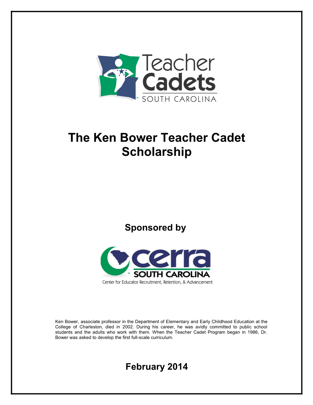 The Ken Bower Teacher Cadet Scholarship