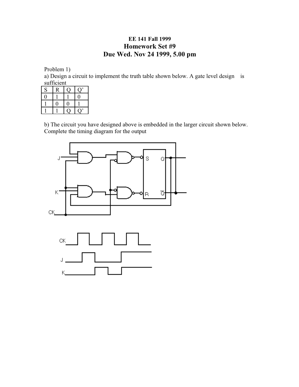 A) Design a Circuit to Implement the Truth Table Shown Below. a Gate Level Design Is Sufficient