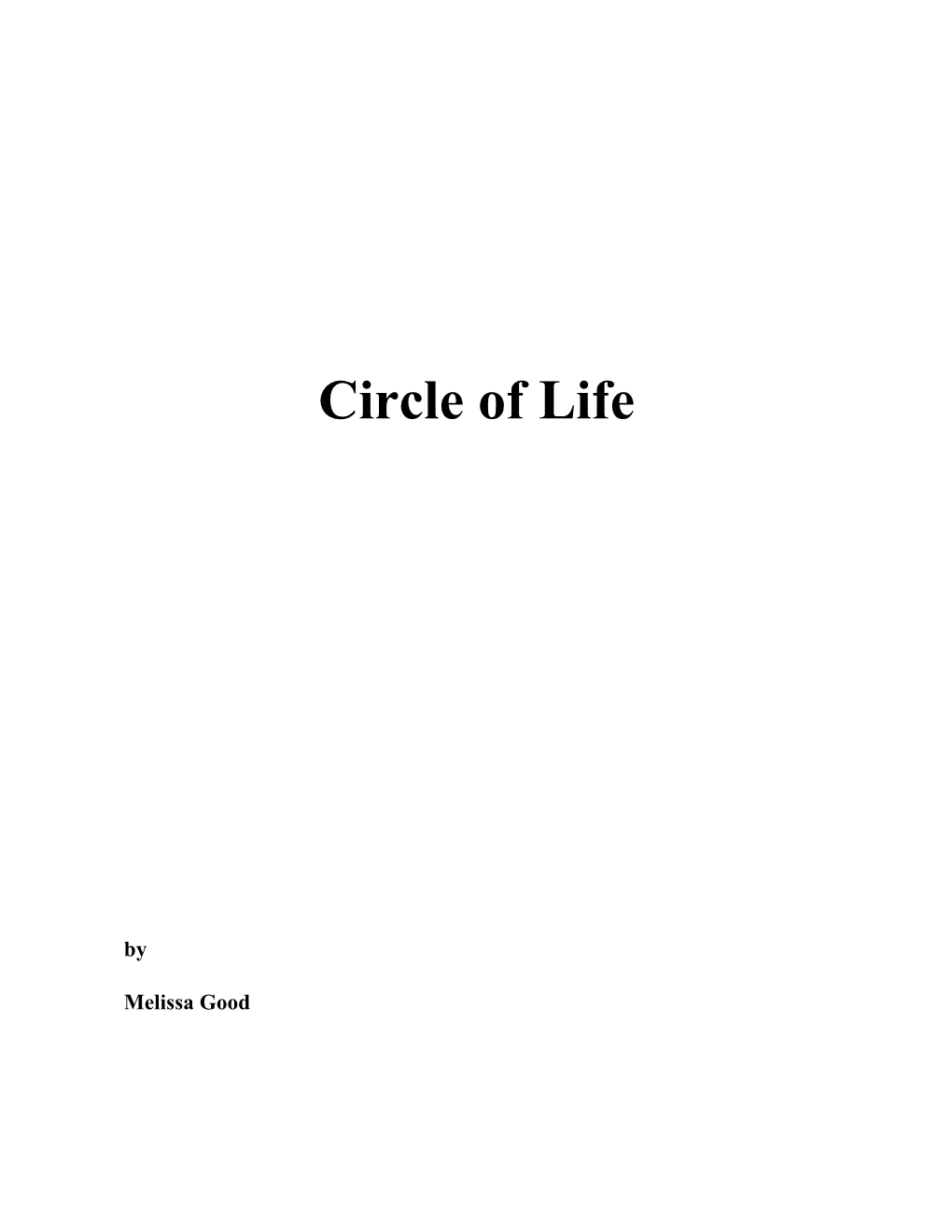 Circle of Life - Melissa Goodprinted: 11/17/18