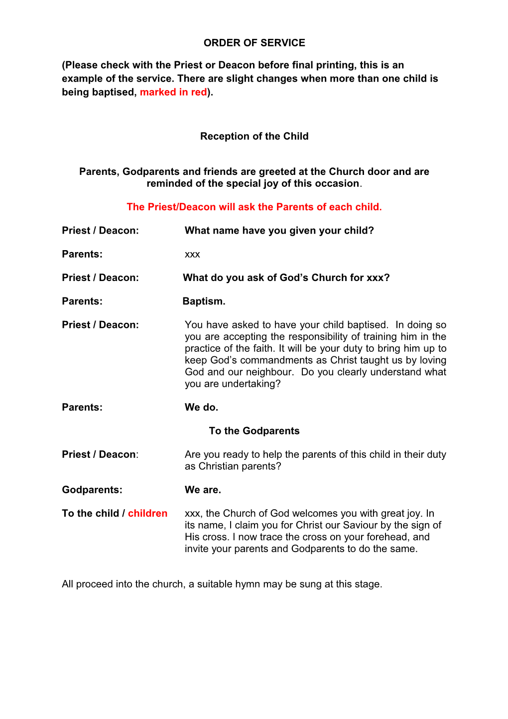 The Priest/Deacon Will Ask the Parents of Each Child