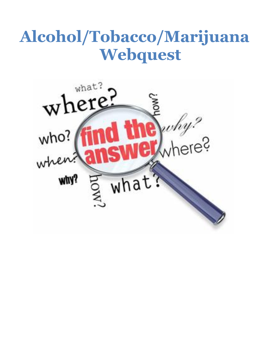 Alcohol/Tobacco/Marijuana Webquest