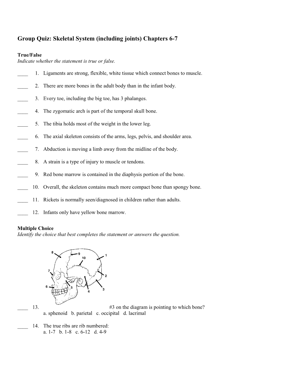 Group Quiz: Skeletal System (Including Joints) Chapters 6-7