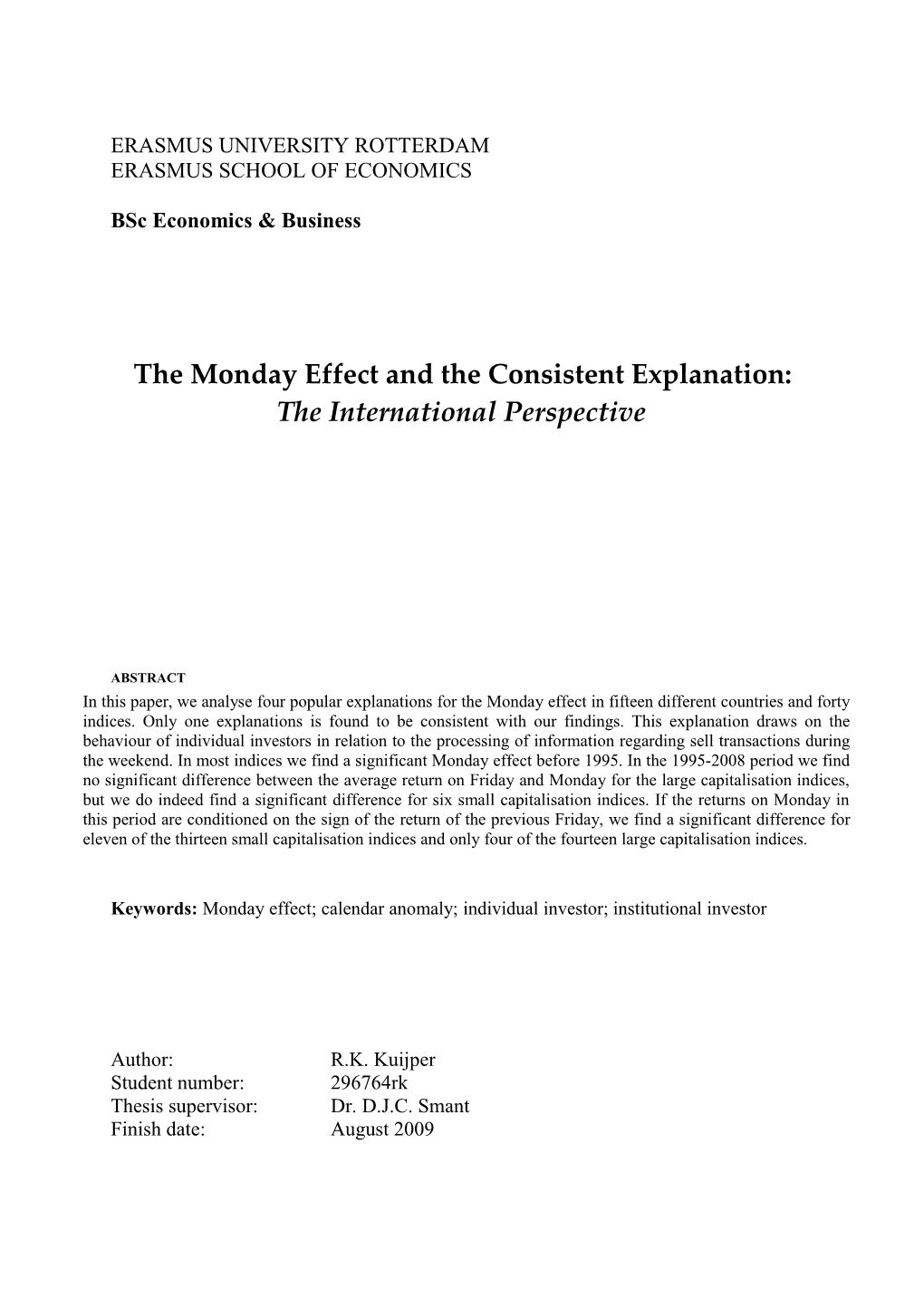 The Monday Effect and the Consistent Explanation