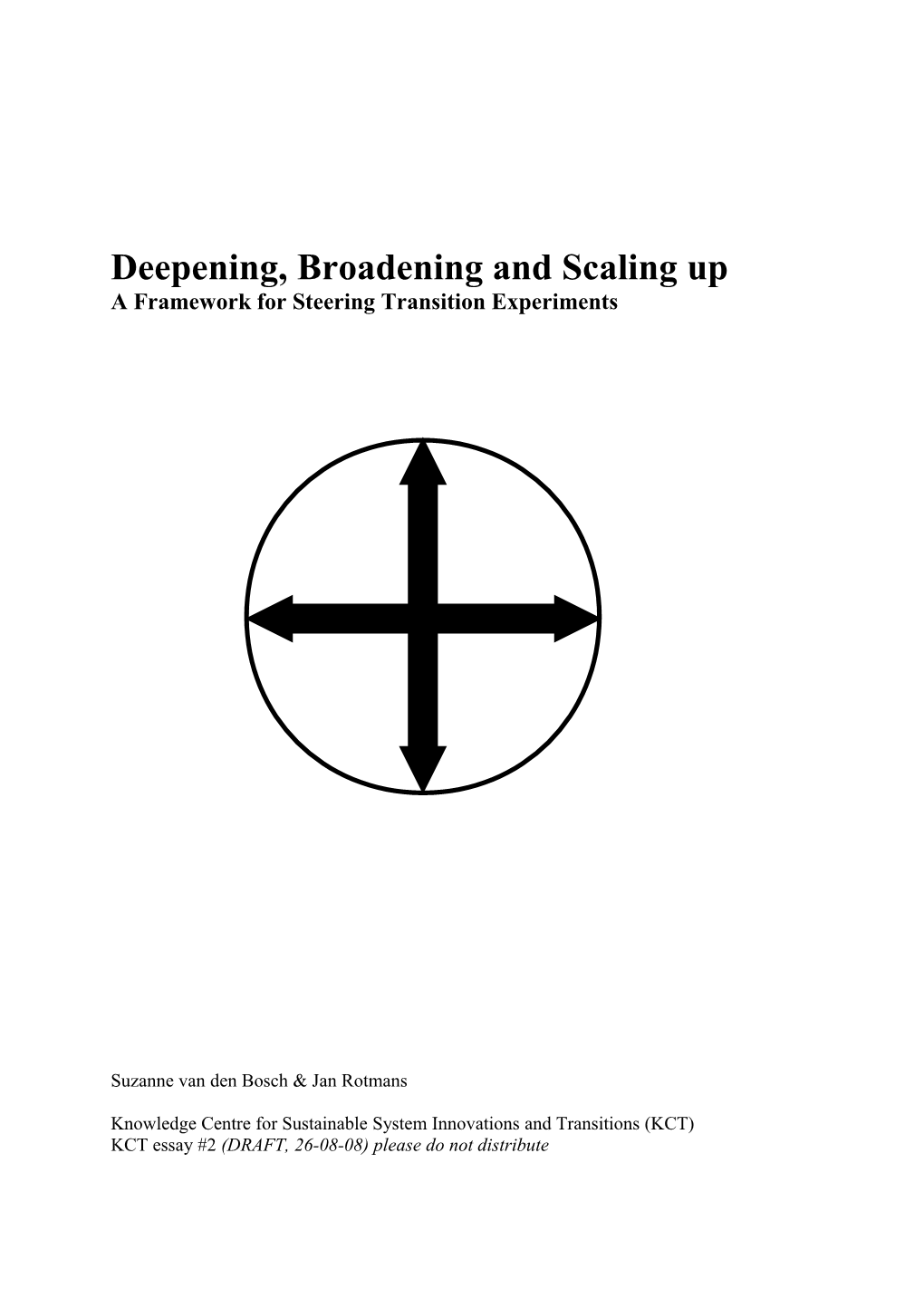 Deepening, Broadening and Scaling Up