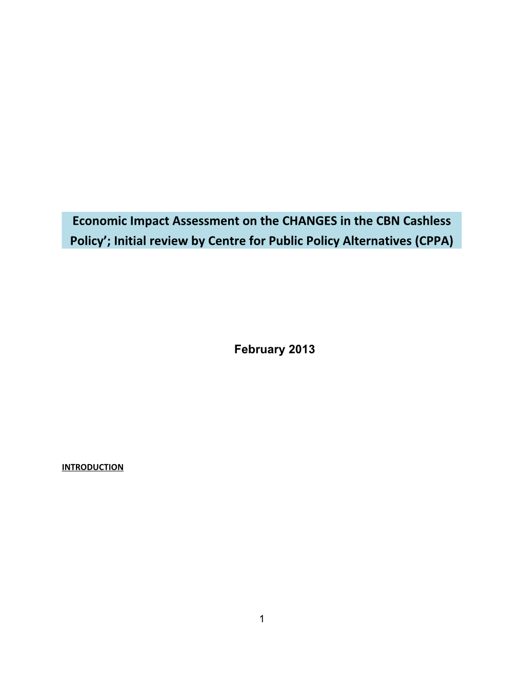 Economic Impact Assessment on the CHANGES in the CBN Cashless Policy ; Initial Review