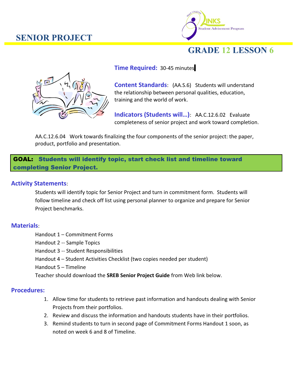 Indicators (Students Will ) : AA.C.12.6.02 Evaluate Completeness of Senior Project And