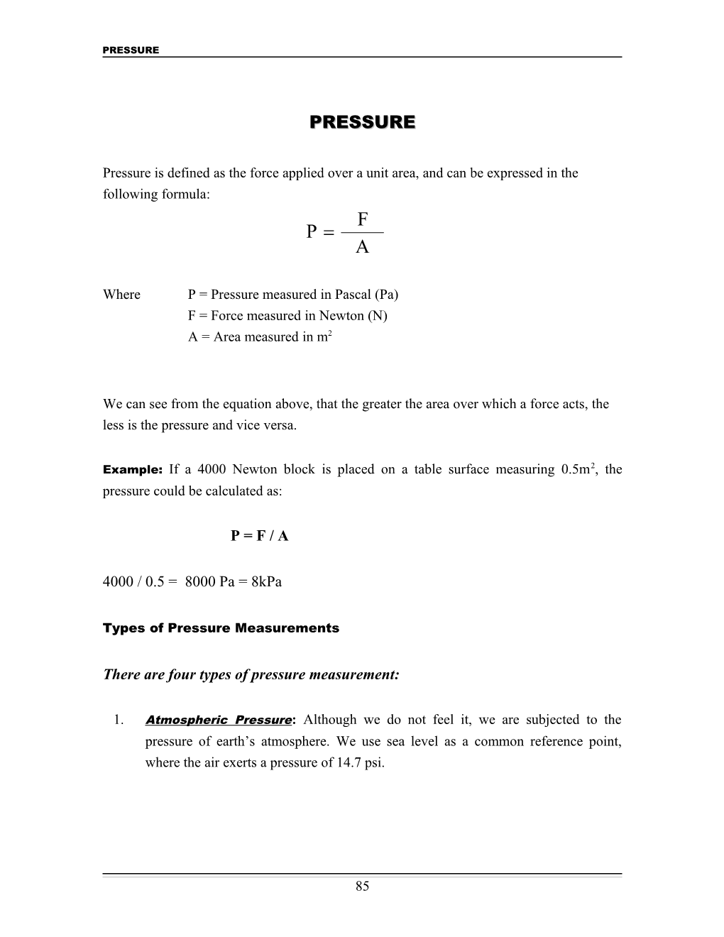 Where P = Pressure Measured in Pascal (Pa)