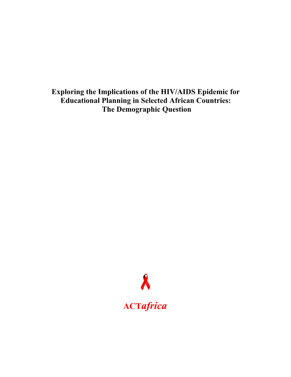 Exploring the Implications of the HIV/AIDS Epidemic for Educational Planning in Selected