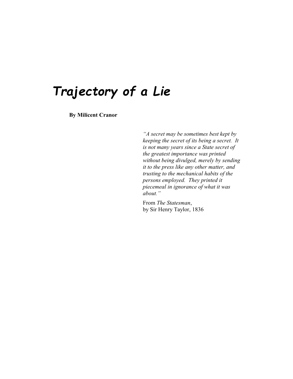 Trajectory of a Lie
