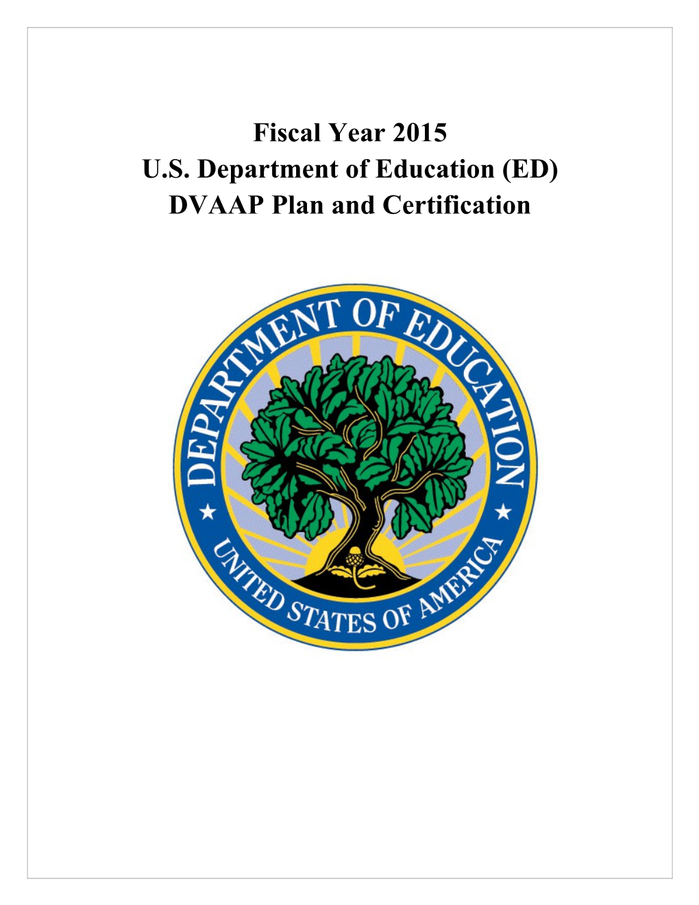 ED's Disabled Veterans Affirmative Action Program (DVAAP) Annual Report, Fiscal Years 2013-2015