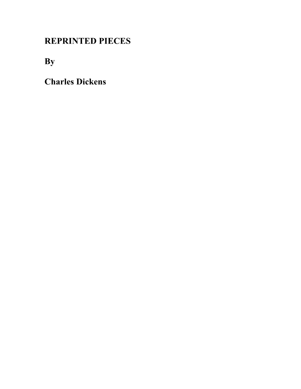 REPRINTED PIECES by Charles Dickens