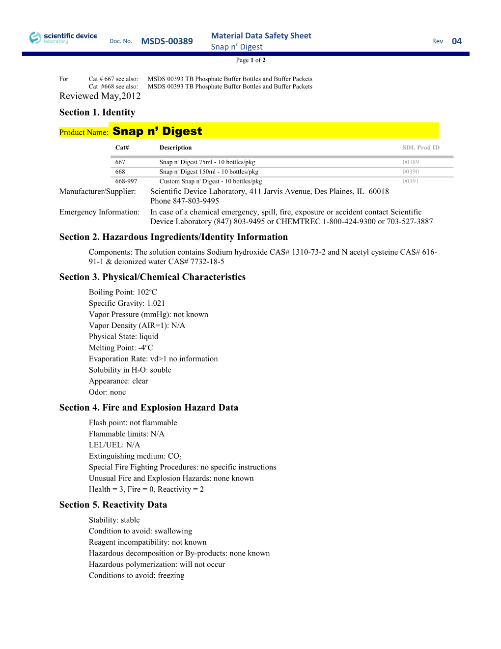 For Cat # 667 See Also:MSDS 00393 TB Phosphate Buffer Bottles and Buffer Packets