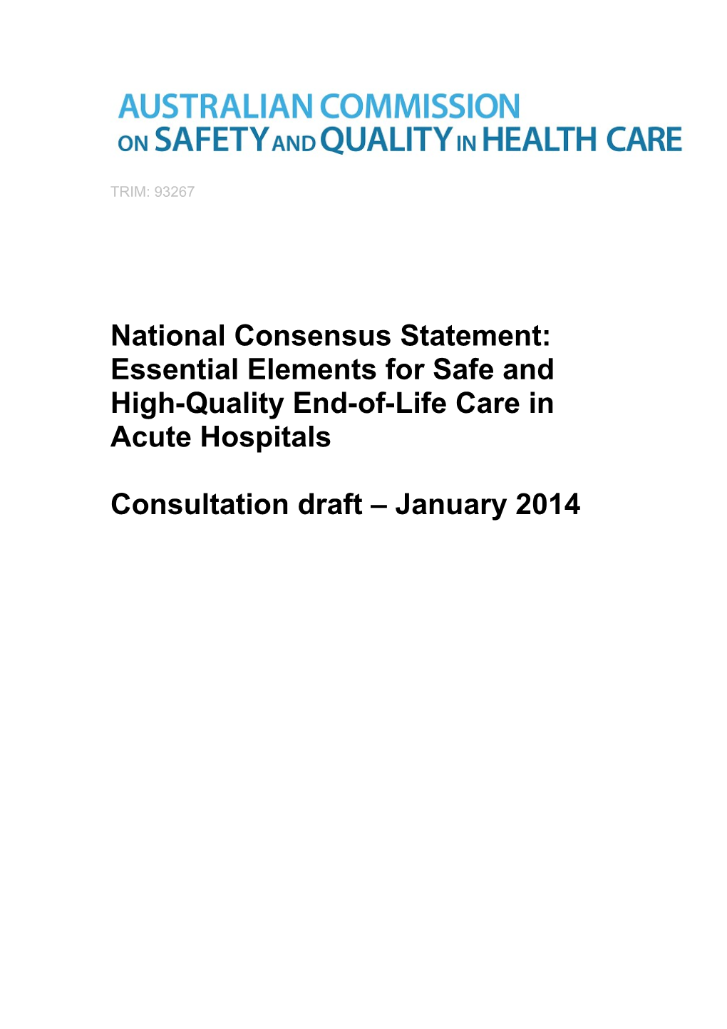 National Consensus Statement: Essential Elements for Safe and High-Quality End-Of-Life