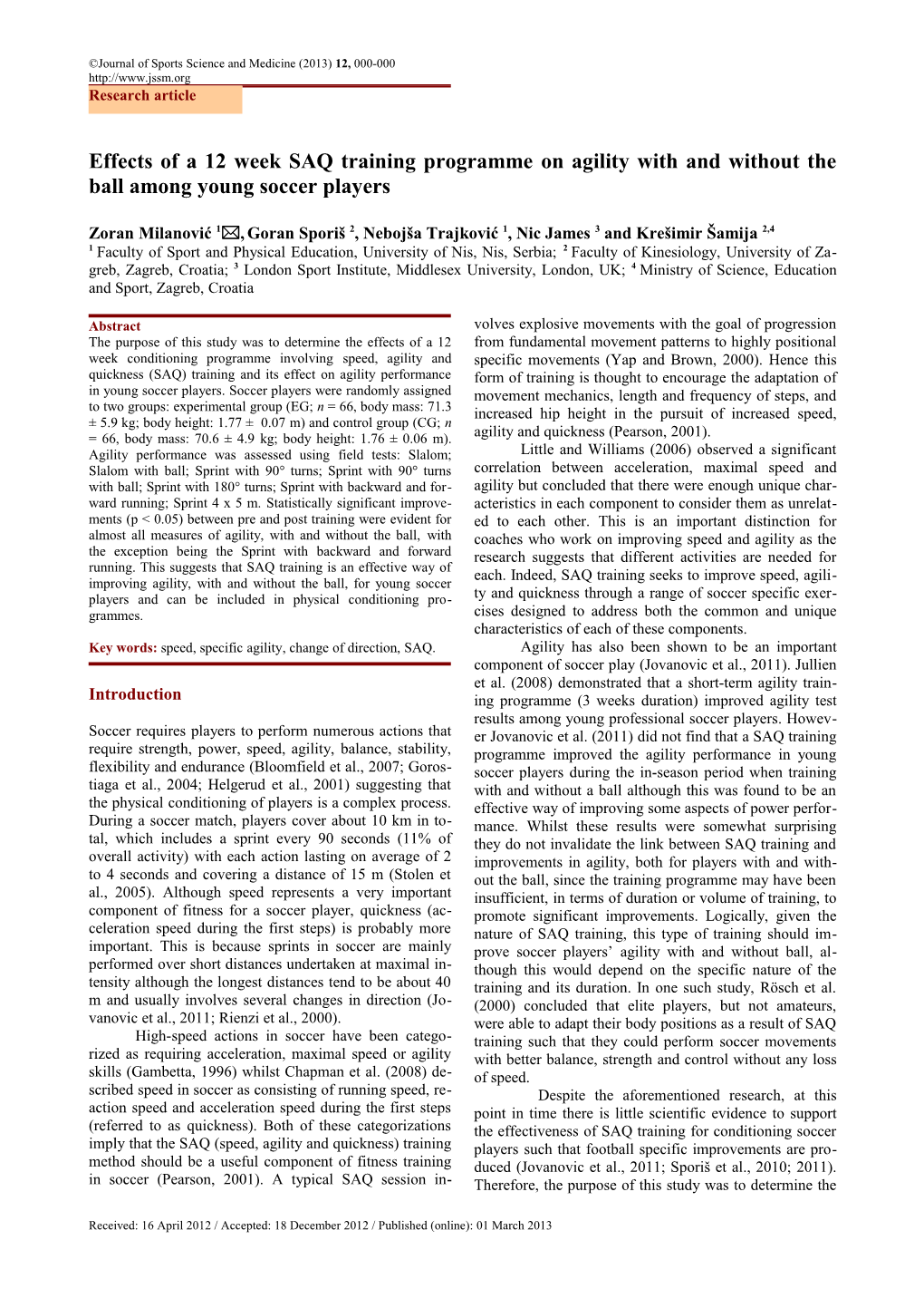 Effects of a 12 Week Saqtraining Programme on Agility with and Without the Ball Among