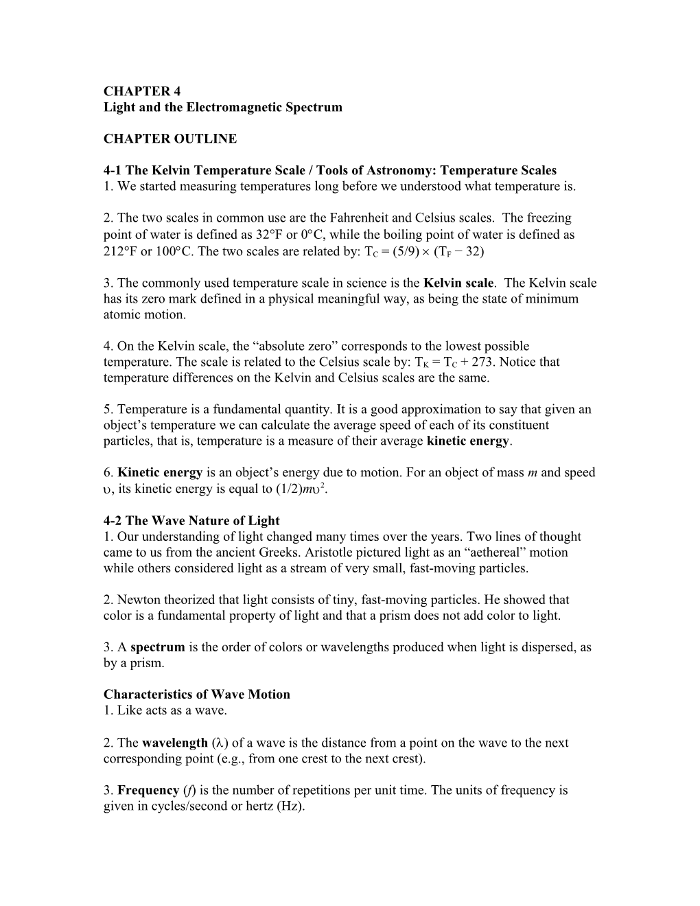 CHAPTER 4 Light and the Electromagnetic Spectrum CHAPTER OUTLINE 4-1 the Kelvin Temperature