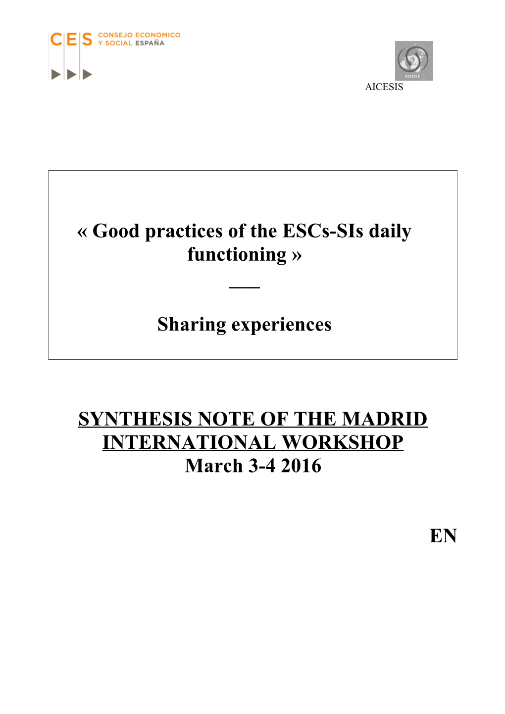 Good Practices of the Escs-Sis Daily Functioning