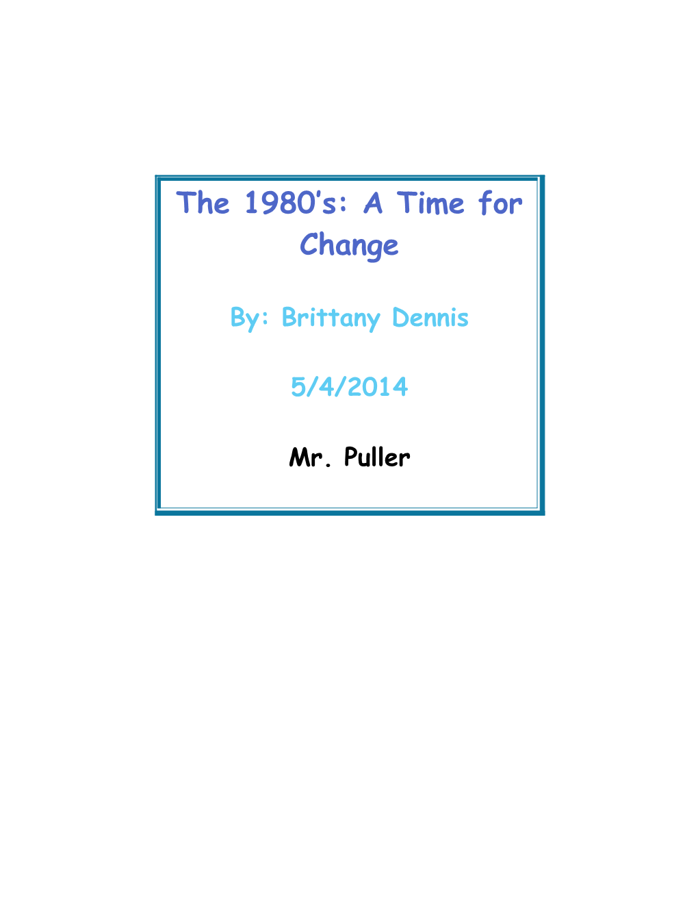 The 1980 S: a Time for Change