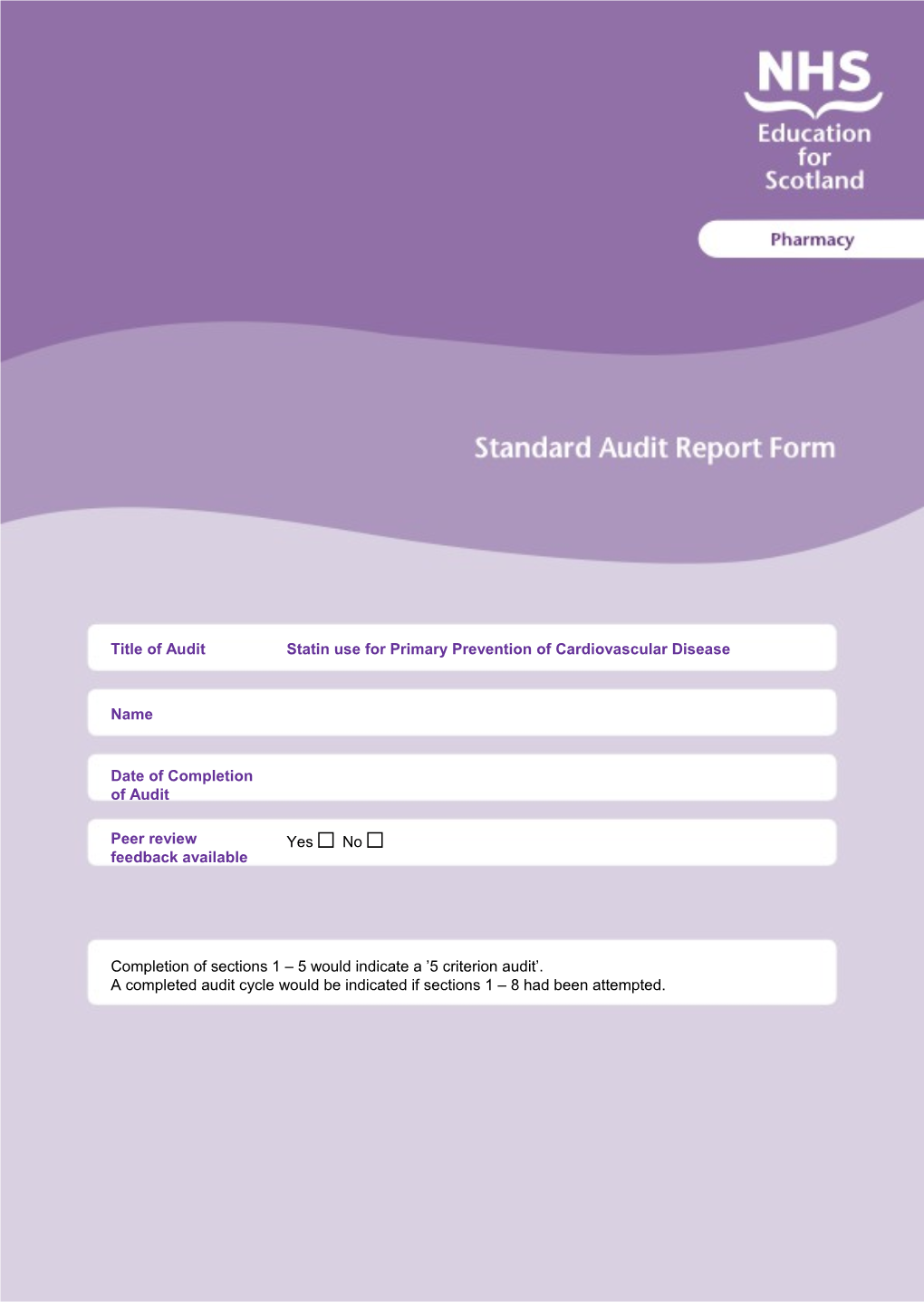 Completion of Sections 1 5 Would Indicate a 5 Criterion Audit . a Completed Audit Cycle