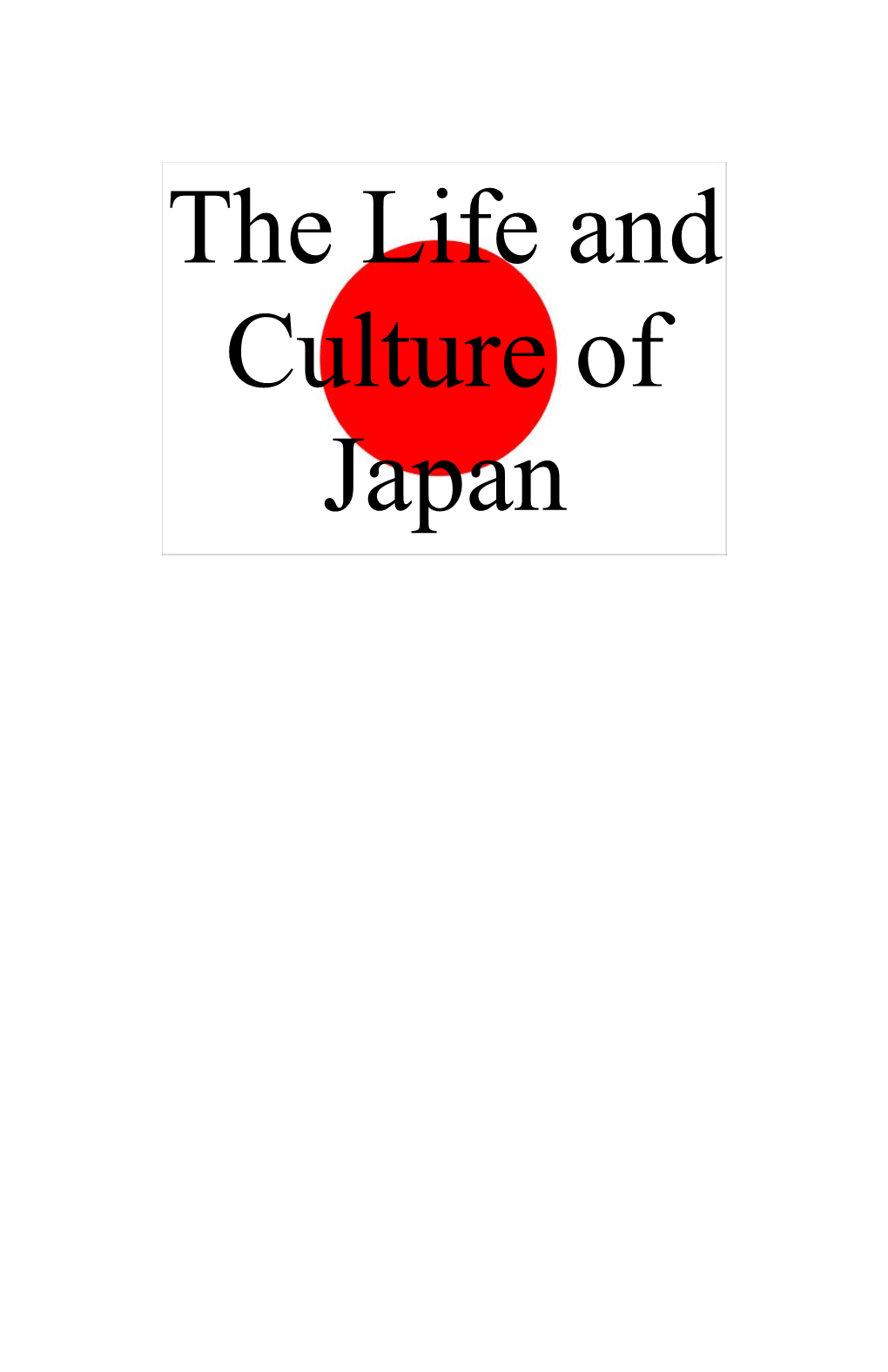 The Life and Culture of Japan