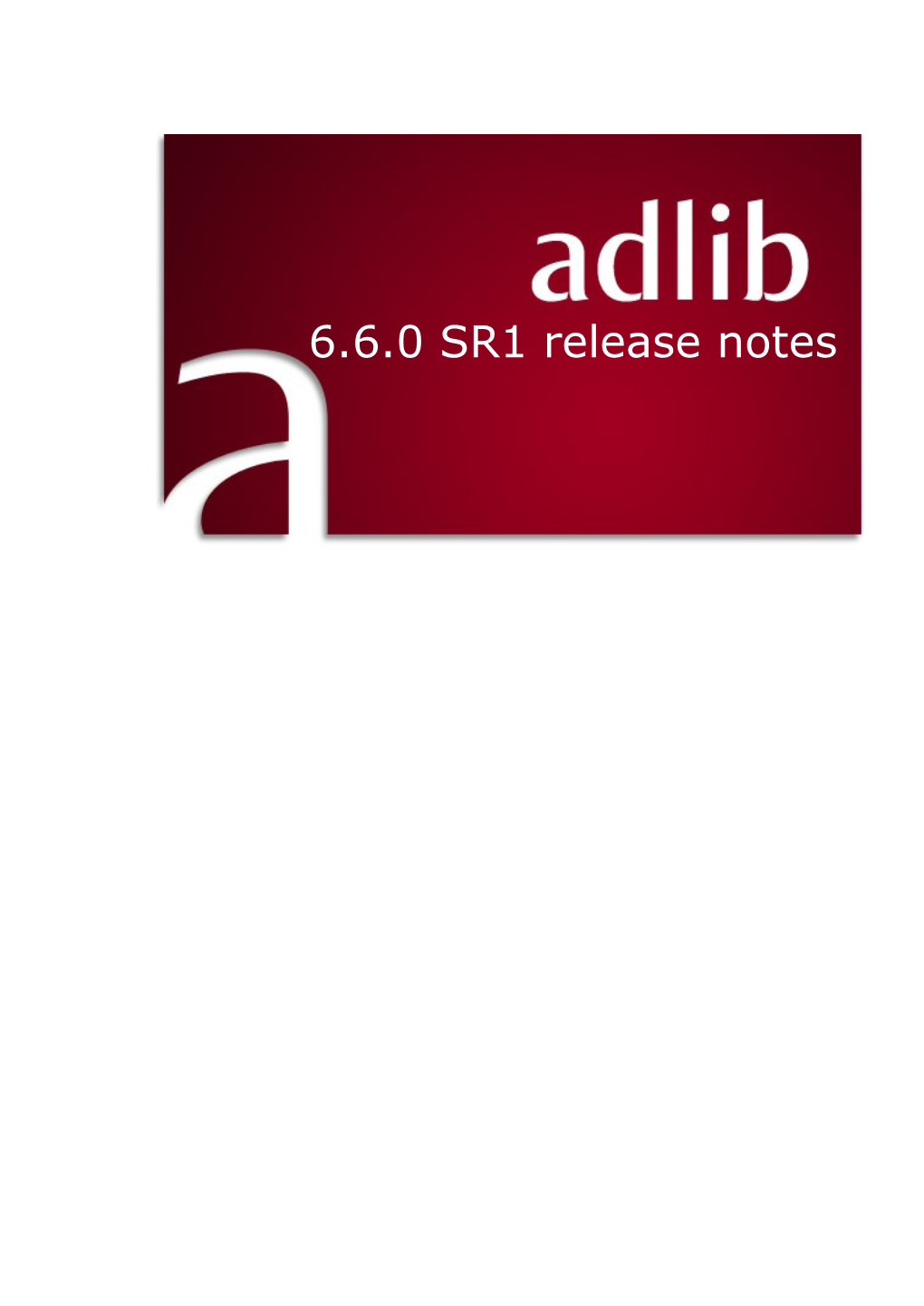 Adlib Release Notes 6.6.0 Service Release 1