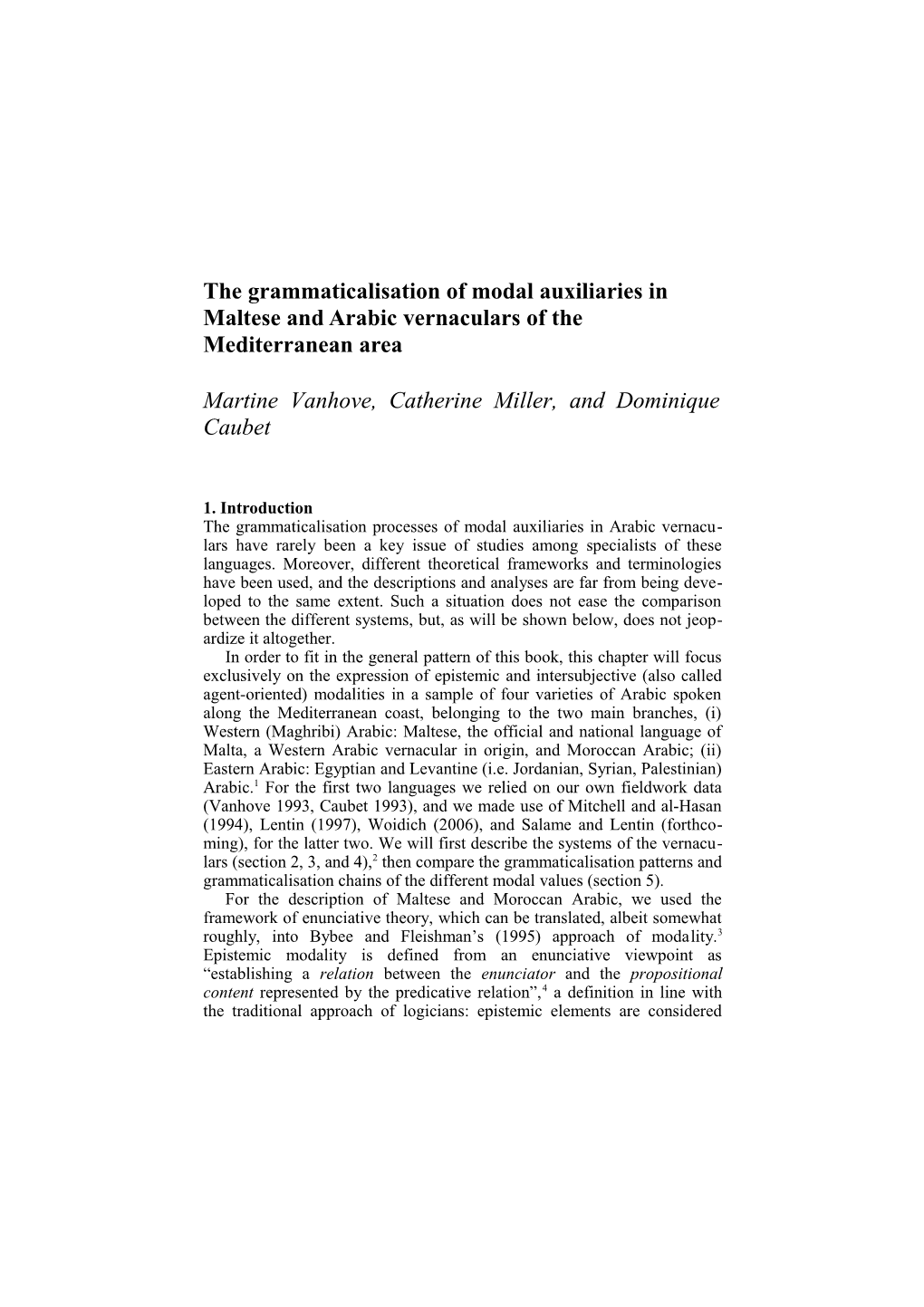 The Grammaticalization of Modal Auxiliaries in Maltese and in Arabic Vernaculars of The