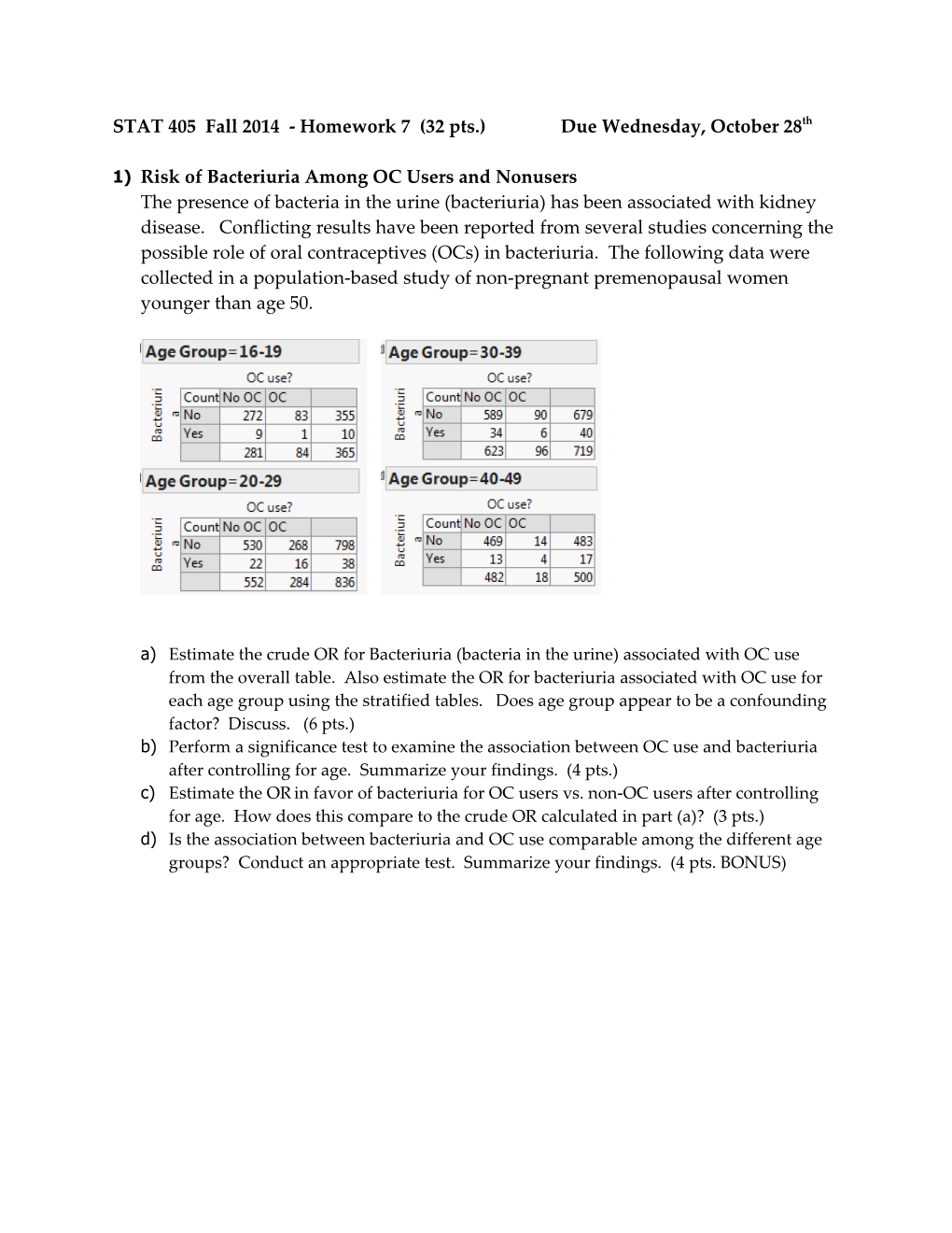 STAT 405 Fall 2014 - Homework 7 (32 Pts.) Due Wednesday, October28th