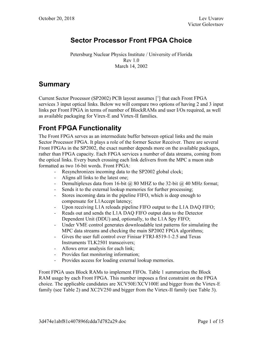 Sector Processor Front FPGA Choice