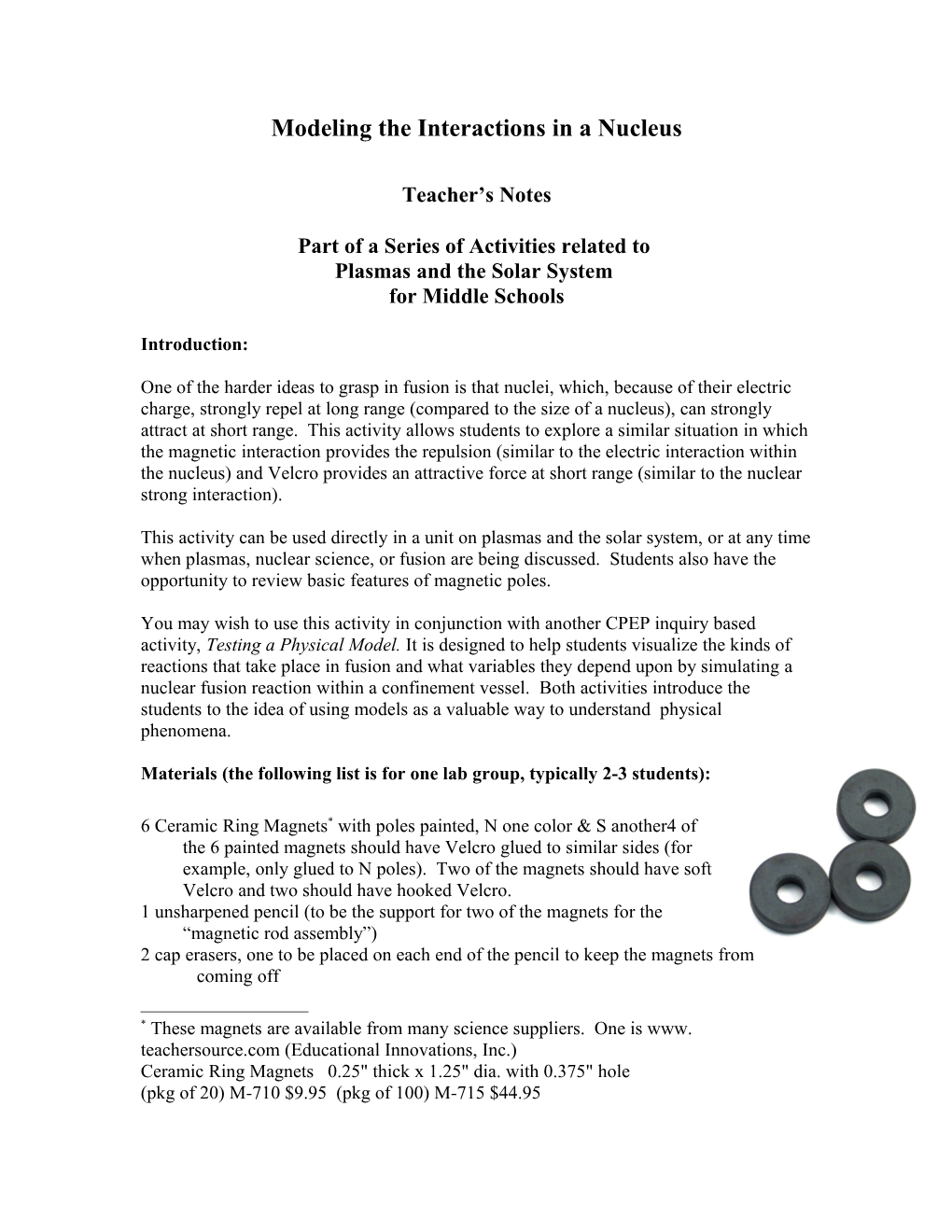 Modeling the Interactions in a Nucleus