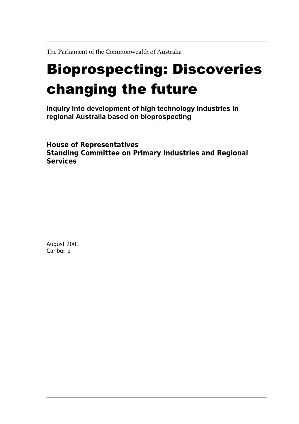Bioprospecting: Discoveries Changing the Future