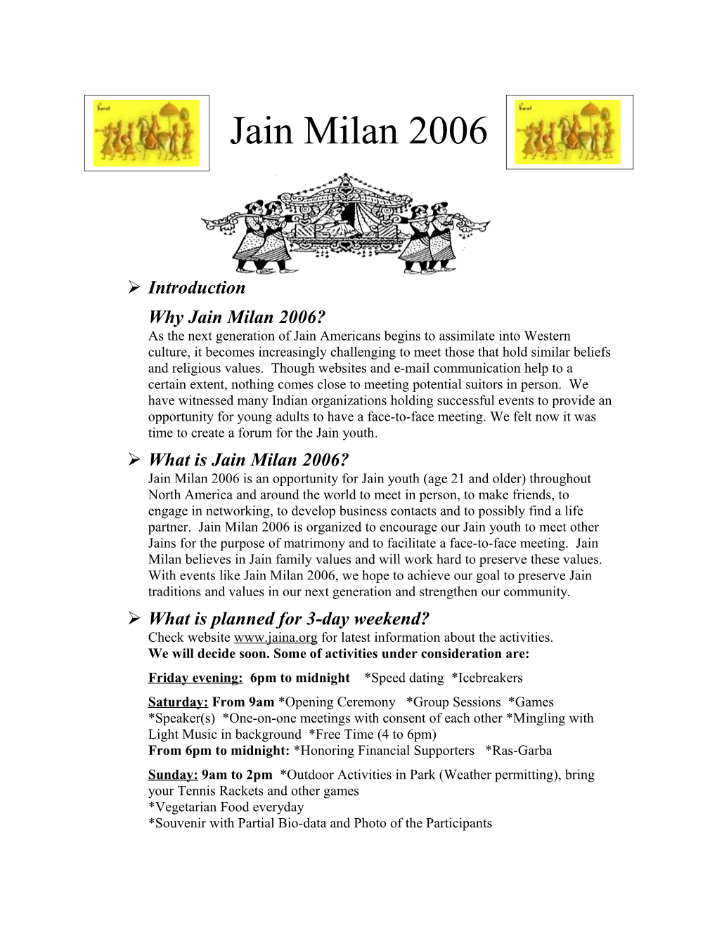 Why Jain Milan 2006?