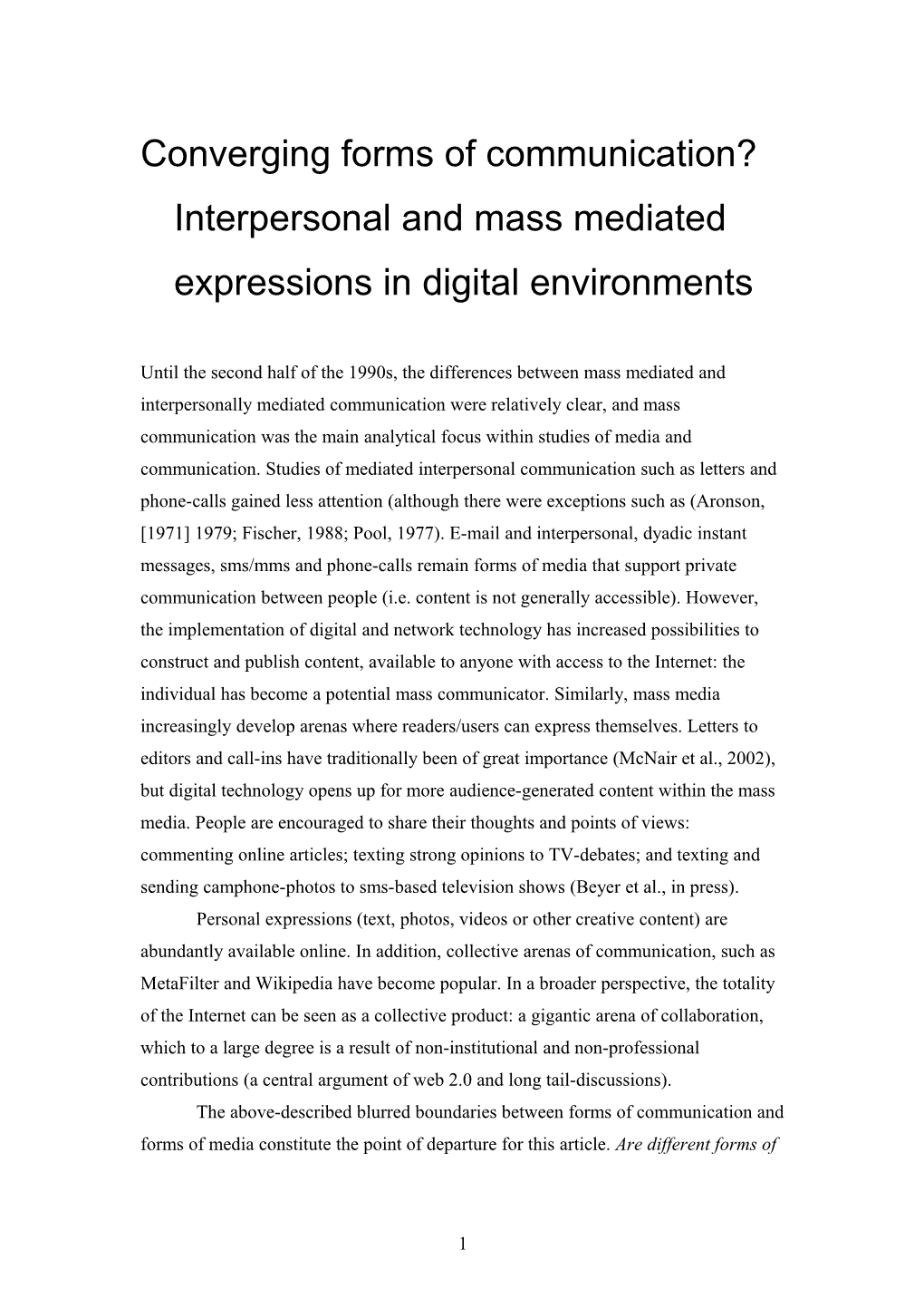 Converging Forms of Communication? Interpersonal and Mass Mediated Expressions in Digital