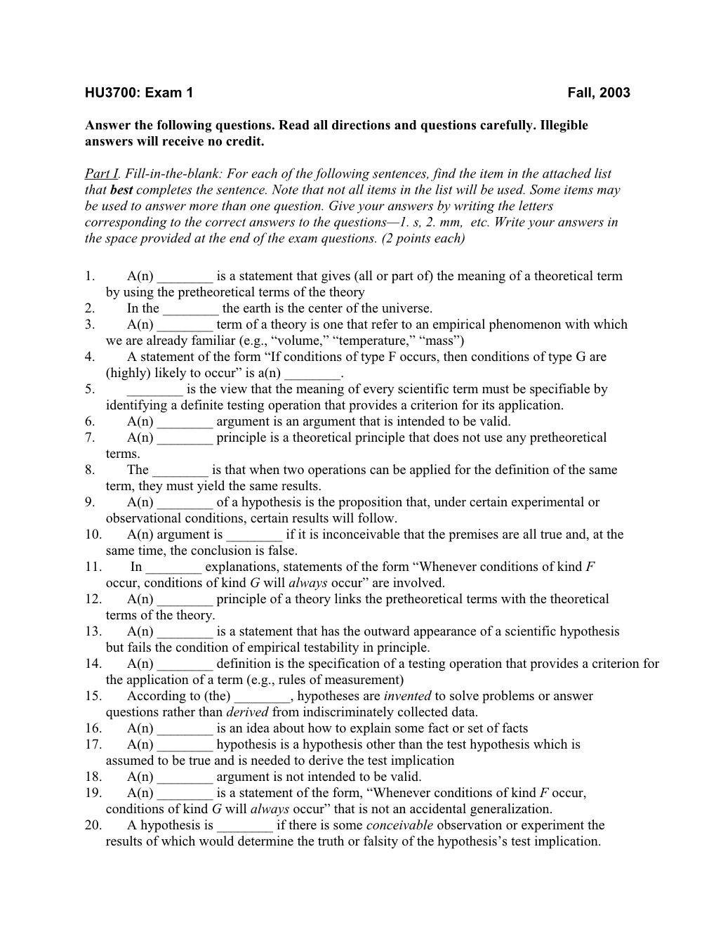 Answer the Following Questions. Read All Directions and Questions Carefully. Illegible