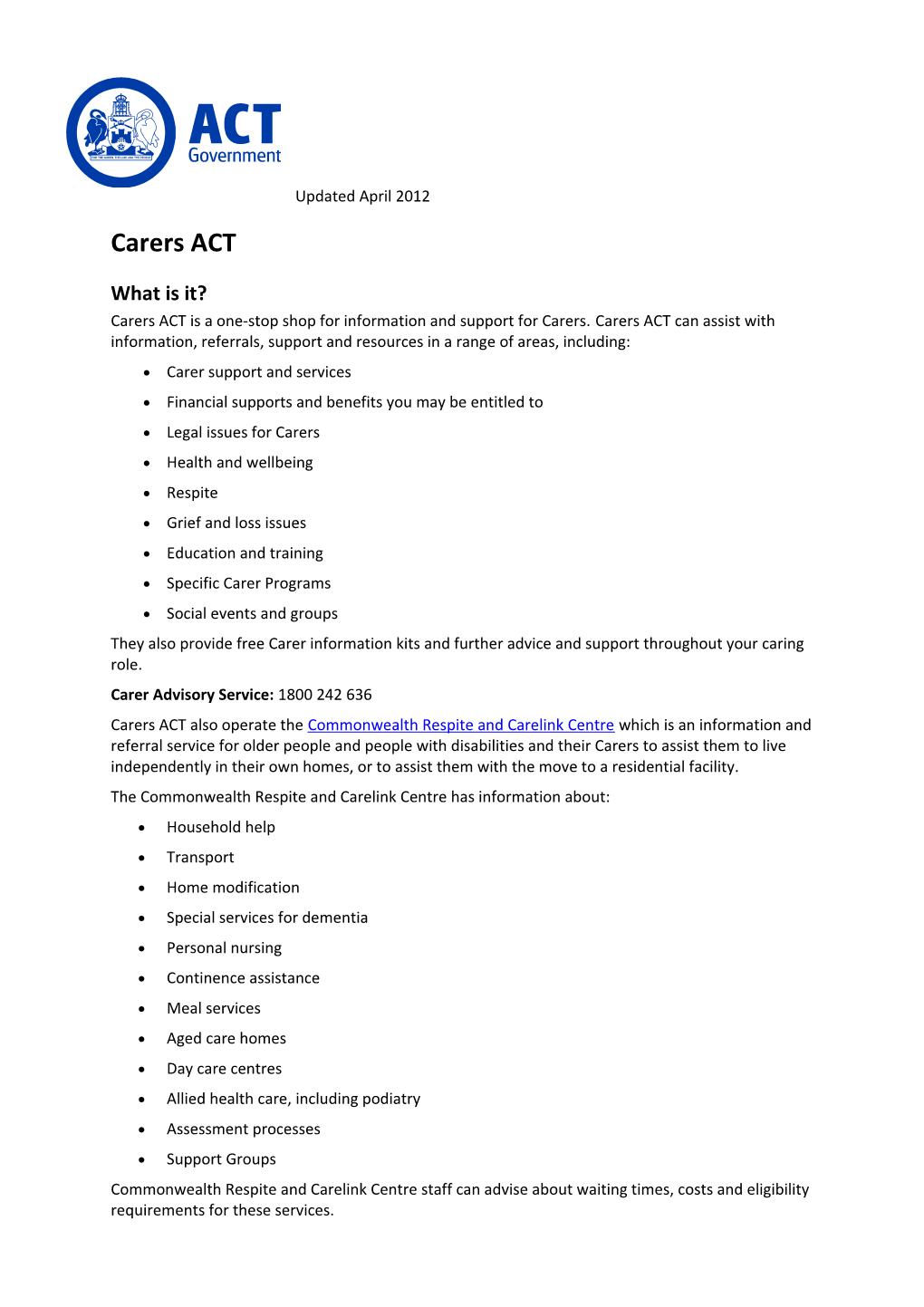 Carers ACT Is a One-Stop Shop for Information and Support for Carers. Carers ACT Can Assist