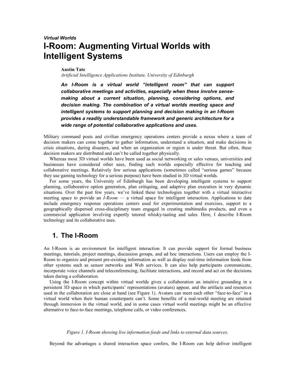 I-Room: Augmenting Virtual Worlds with Intelligent Systems