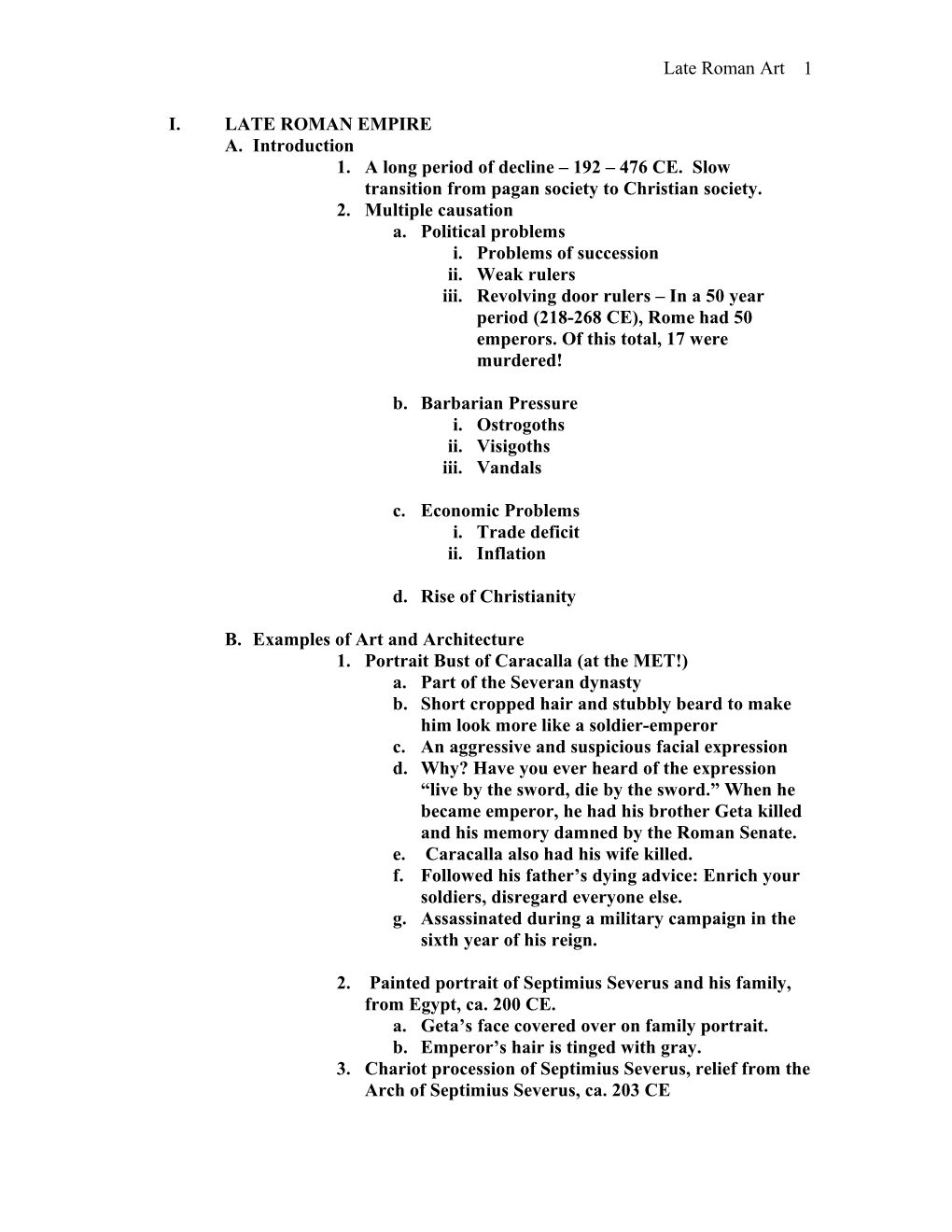 1.A Long Period of Decline 192 476 CE. Slow Transition from Pagan Society to Christian