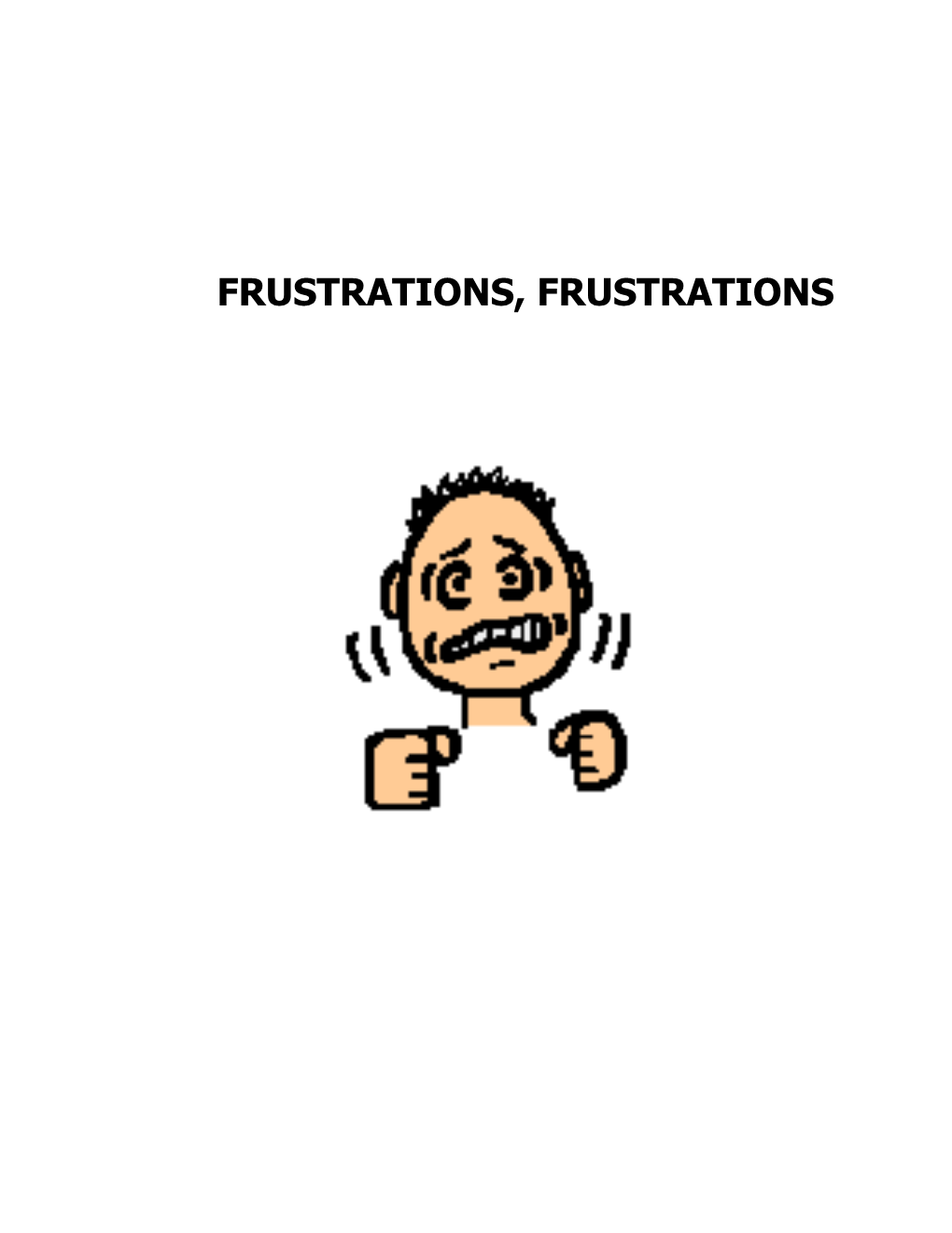 Frustrations, Frustrations