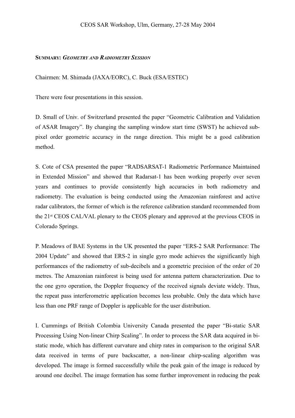 Summary of the Geometric and Radiometric Caibration Session Chared by Masanobu