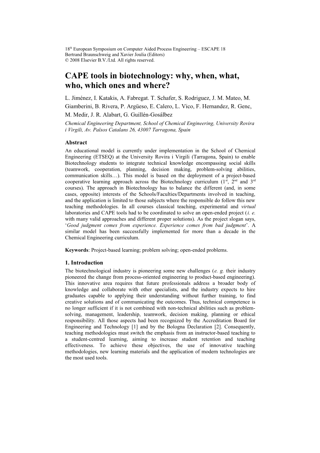 CAPE Tools in Biotechnology: Why, When, What, Who, Which Ones and Where?
