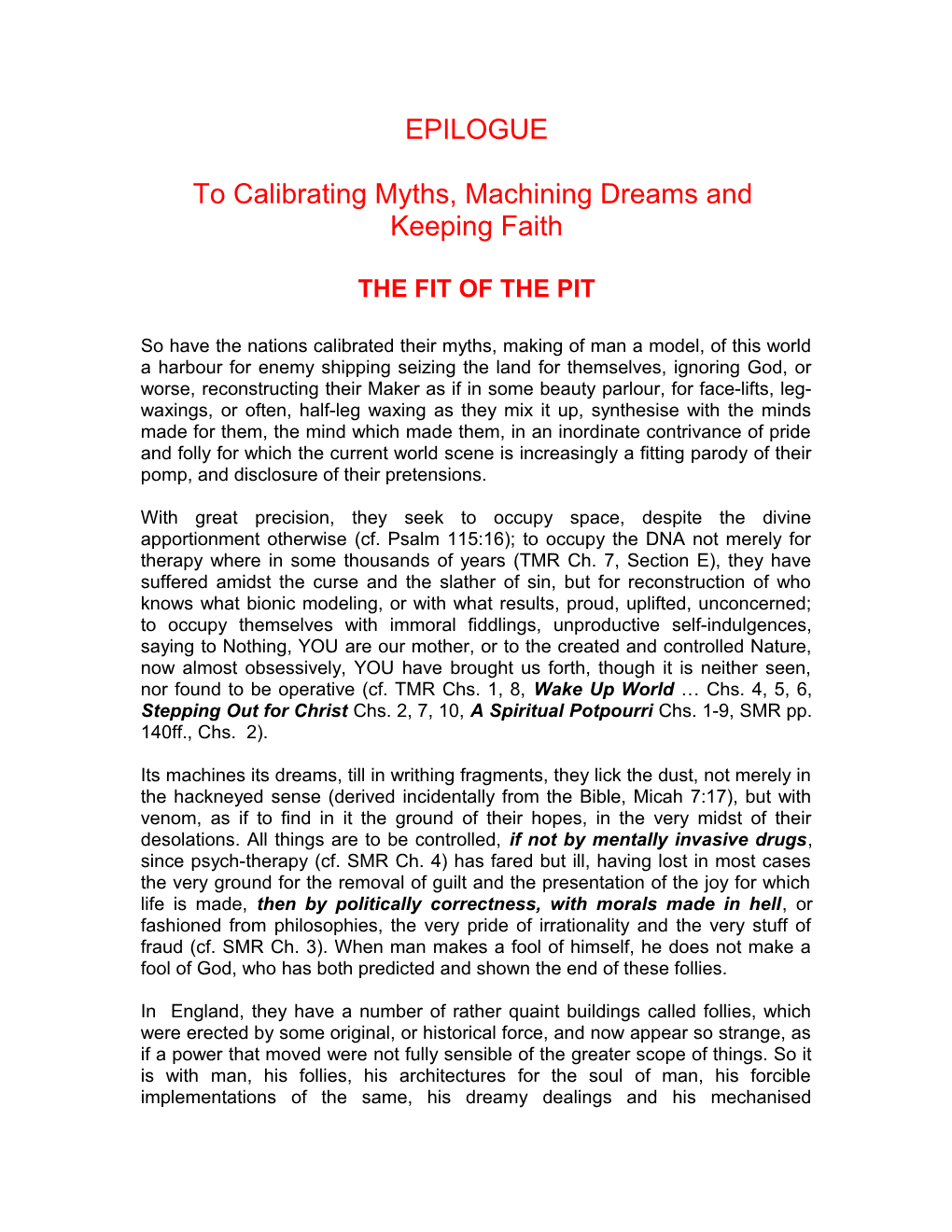 To Calibrating Myths, Machining Dreams And