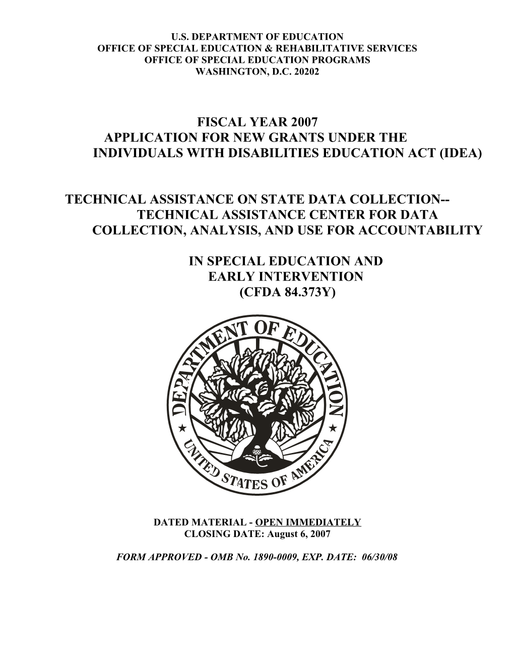 Fiscal Year 2007 Application for New Grants, Technical Assistance on State Data Collection