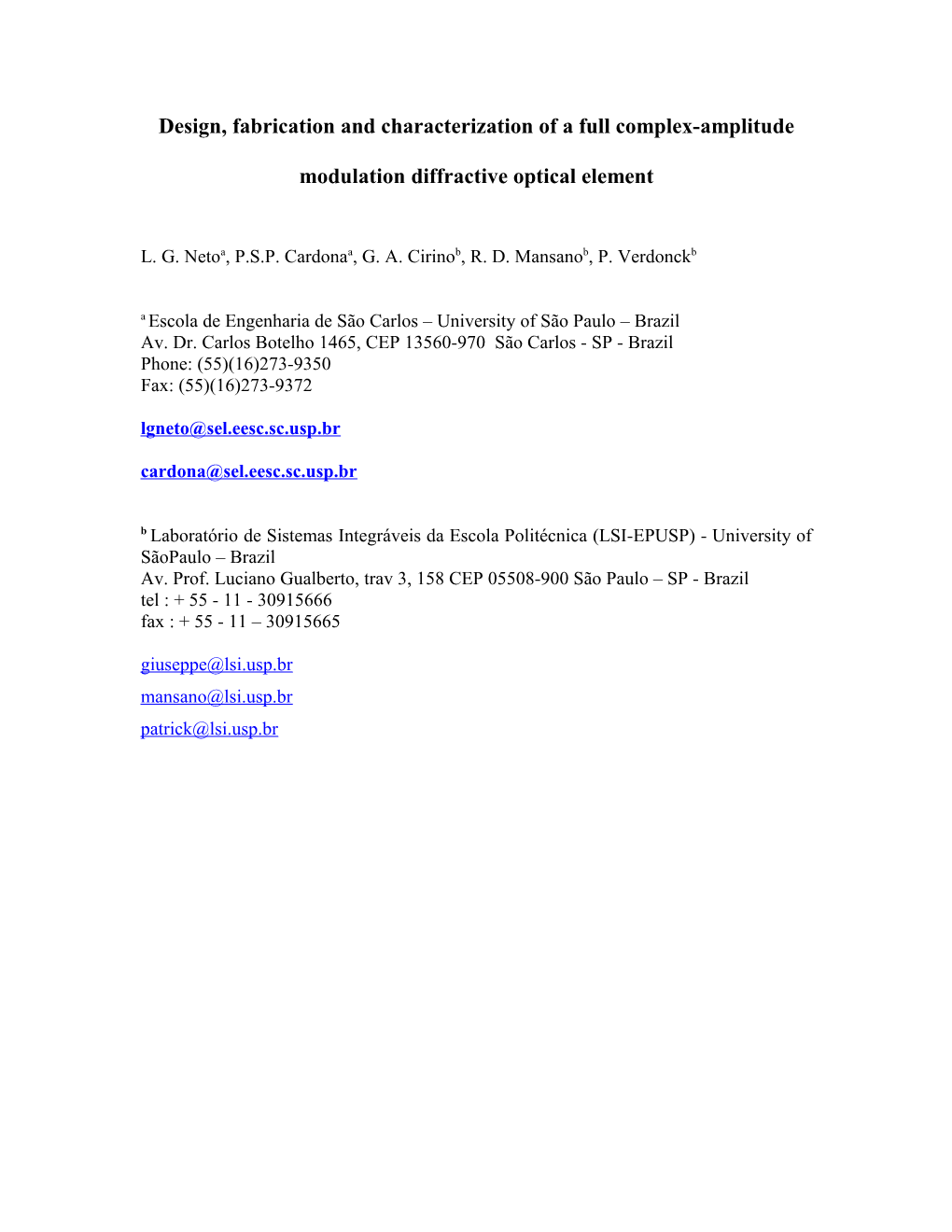 Design, Fabrication and Characterization of a Full Complex-Amplitude Modulation Diffractive