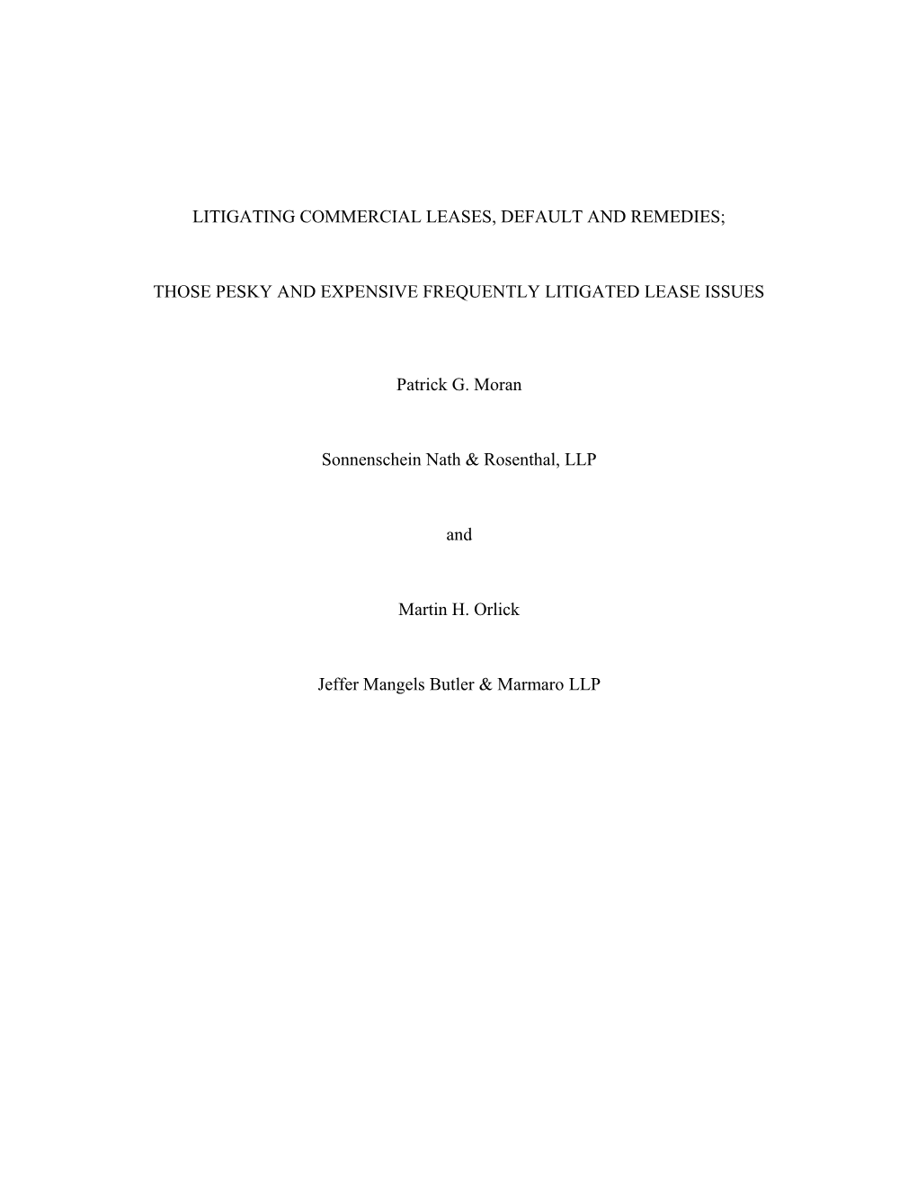 Litigating Commercial Leases, Default and Remedies; Those Pesky and Expensive Frequently