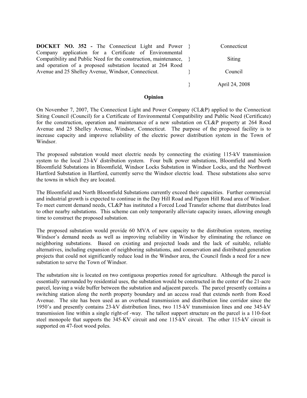 The Proposed Substation Would Meet Electric Needs by Connecting the Existing 115-Kv Transmission