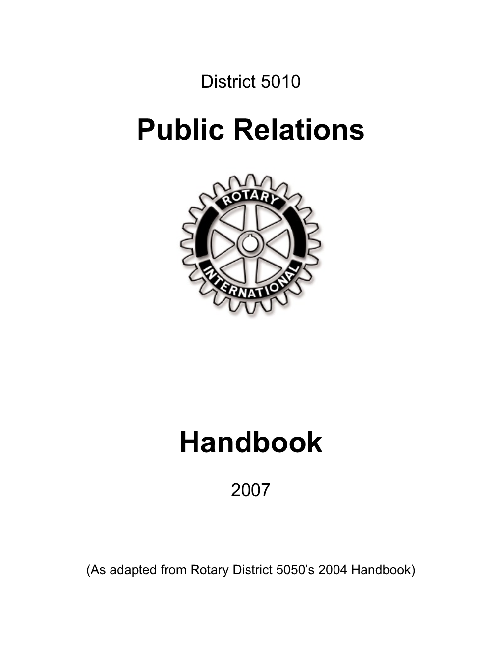 As Adapted from Rotary District 5050 S 2004 Handbook