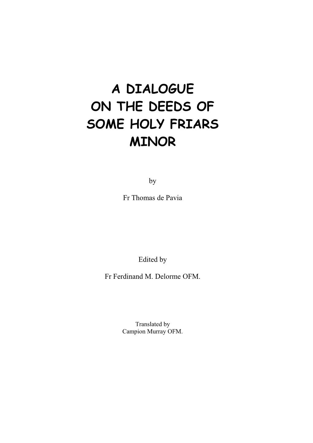 A Dialogue on the Deeds of Some Holy Friars Minor