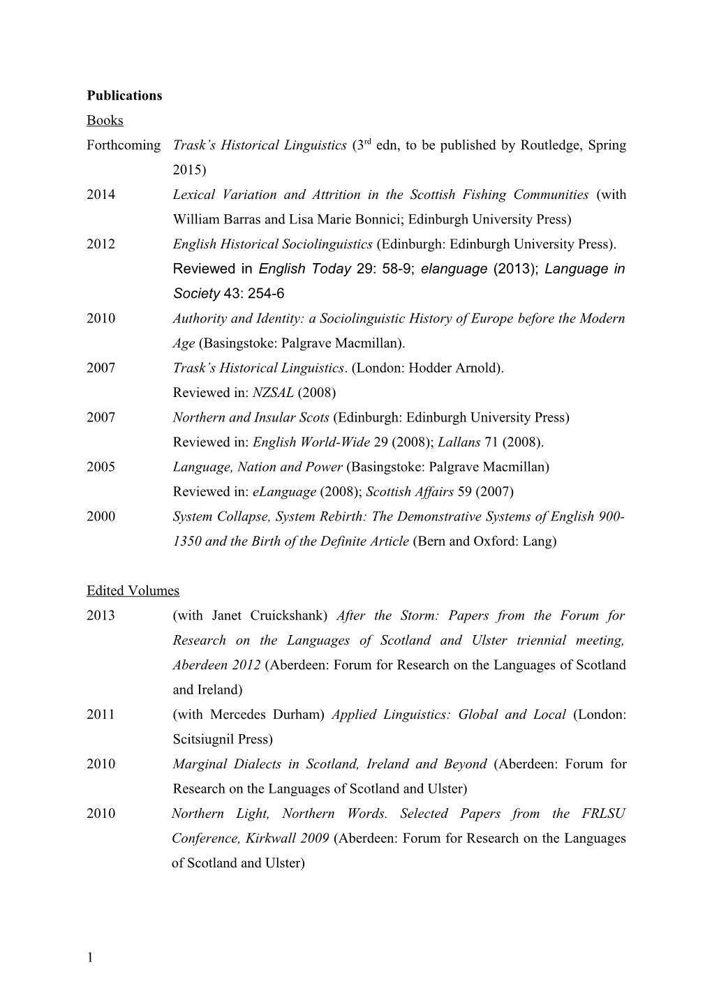 Forthcomingtrask S Historical Linguistics (3Rd Edn, to Be Published by Routledge, Spring 2015)