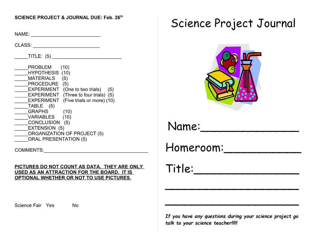 SCIENCE PROJECT & JOURNAL DUE: Feb. 26Th