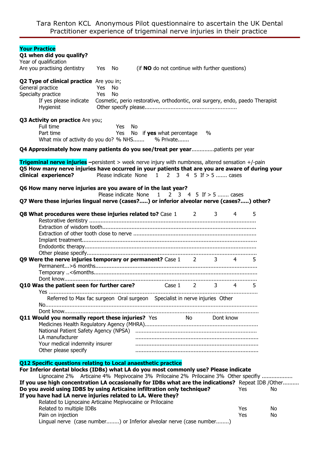 Tara Renton KCL Anonymous Pilot Questionnaire to Ascertain the UK Dental Practitioner Experience