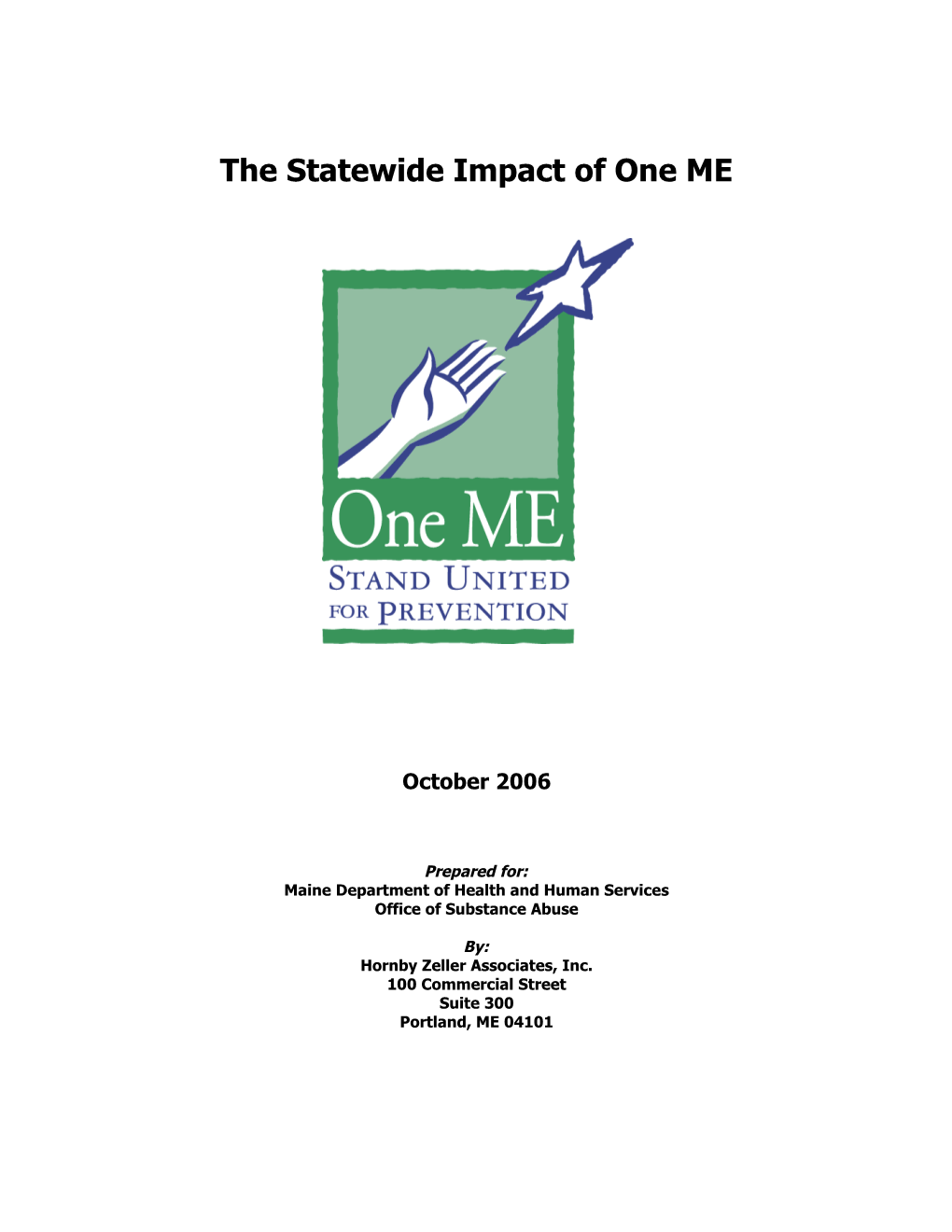 One ME: the Statewide Impact